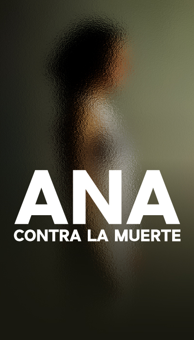 ANA CONTRA LA MUERTE