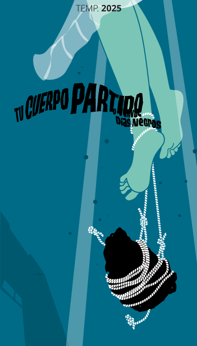 TU CUERPO PARTIDO O VEINTE DIAS NEGROS*